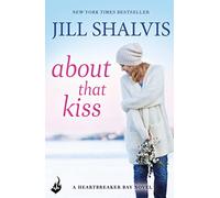 About That Kiss: The fun, laugh-out-loud romance! (Heartbreaker Bay)