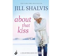 About That Kiss: The fun, laugh-out-loud romance! (Heartbreaker Bay)