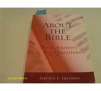 About the Bible: Short Answers to Big Questions