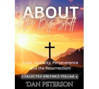 About the Big Stuff: Love, Humility, Perseverance, and the Resurrection!