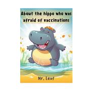 About the hippo who was afraid of vaccinations
