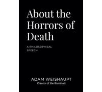 About the Horrors of Death: A Philosophical Speech
