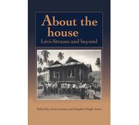 About the House: Lévi-Strauss and Beyond