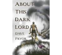 About This Dark Lord: 1 (The Lord Darken Series)