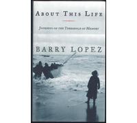 About This Life: Journeys on the Threshold of Memory