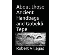 About those Ancient Handbags and Gobekli Tepe: 20 (Villegas Religion)