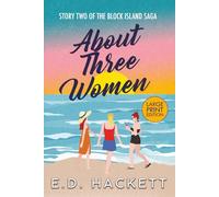 About Three Women (Large Print): Story Two of the Block Island Saga