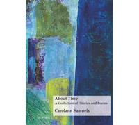 About Time: A Collection of Stories and Poems