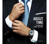 About Time : Celebrating Men's Watches