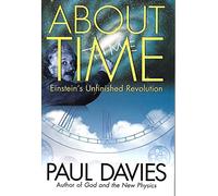 About Time: Einstein's Unfinished Revolution