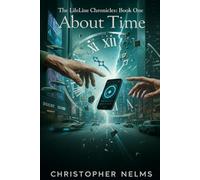 About Time: The LifeLine Chronicles: Book One