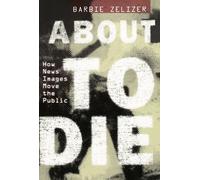 About to Die: How News Images Move the Public
