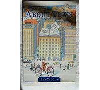 About Town: the "New Yorker" and Town it Made