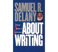 About Writing: Seven Essays, Four Letters, & Five Interviews