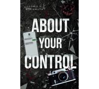 About Your Control: Dark Romance mit dem Best Friends Brother und Forced Roommates Trope - Aus dem The Four Rising Demons Universum