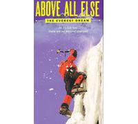 Above All Else-Everest Dream - The Everest Dream [DVD] [1999] [NTSC]
