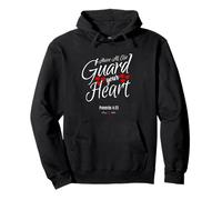 ABOVE ALL ELSE GUARD YOUR HEART | Proverbs 4 23 Salvation Pullover Hoodie