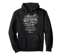 Above All Keep Loving One Another Bible Verse Faith God Pray Pullover Hoodie