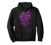 Above All Keep Loving One Another Bible Verse Faith God Pray Pullover Hoodie