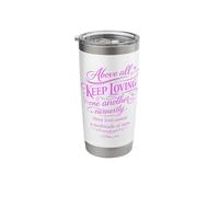 Above All Keep Loving One Another Bible Verse Faith God Pray Stainless Steel Insulated Tumbler