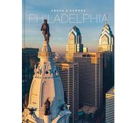 Above and Across Philadelphia: 5 (Above & Across, 5)