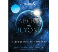 Above and Beyond: NASA's Journey to Tomorrow