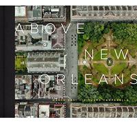 Above New Orleans: Roofscapes of the Crescent City