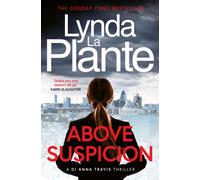 Above Suspicion : A gripping British police procedural (DI Anna Travis Book 1)