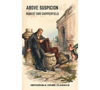 Above Suspicion (Impossible Crime Classics)