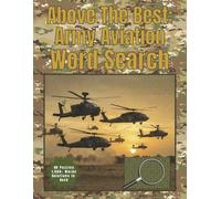 Above The Best: Army Aviation Word Search (The Aviator’s Word Search Collection)