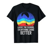 Above The Clouds Everything Looks Better T-Shirt