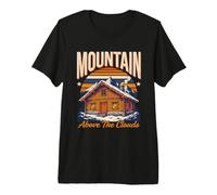 Above The Clouds Mountain Cabin Retreat Escape Premium T-Shirt
