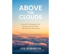 Above the Clouds: The GDP Framework for Rising Strong When Life Knocks You Down