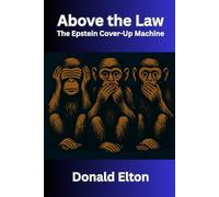 Above the Law: The Epstein Cover-Up Machine