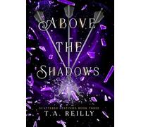 Above the Shadows
