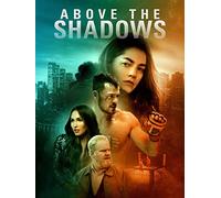 Above the Shadows