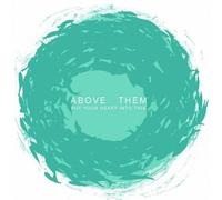 Above Them - Put Your Heart Into This
