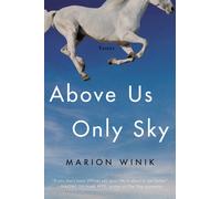 Above Us Only Sky : Essays
