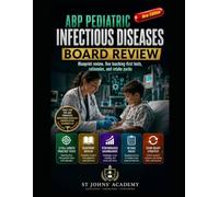 ABP PEDIATRIC INFECTIOUS DISEASES BOARD REVIEW: Blueprint review, five teaching-first tests, rationales, and retake packs