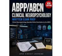 ABPP/ABCN Clinical Neuropsychology Written Exam Prep: Board-Style Practice That Exposes Weak Areas Before Test Day