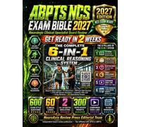 ABPTS NCS Exam Bible 2027: Neurologic Clinical Specialist Board Review: 6-in-1 Get Ready in 2 Weeks System with 600 Exam Questions, 2 Full 200-Question Simulations, 20 Video Labs & 14-Day Workbook
