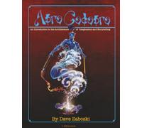 Abra Cadabra: An Introduction to the Architecture of Imagination and Storytelling.
