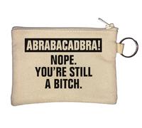 Abrabacadabra Nope You are Still A B*tch Key Chain Coin Purse Beige