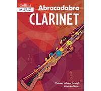 Abracadabra Clarinet (Pupil's book) : The Way to Learn Through Songs and Tunes