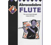 Abracadabra Flute: The Way to Learn Through Songs and Tunes: Pupil's Book (Abracadabra): Written by Malcolm Pollock, 2001 Edition, (2Rev Ed) Publisher: A & C Black Publishers Ltd [Paperback]