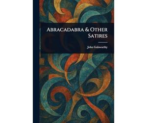 Abracadabra & Other Satires