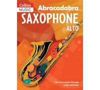 Abracadabra Saxophone The Way to Learn Through Songs and Tunes Pupil's Book by Rutland, Jonathan ( AUTHOR ) Oct-08-2008 Paperback