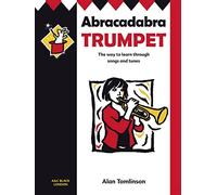 Abracadabra Trumpet: The Way to Learn Through Songs and Tunes