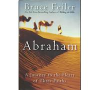 Abraham: A Journey to the Heart of Three Faiths