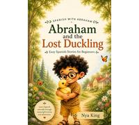 Abraham and the Lost Duckling: Easy Spanish Stories for Beginners: 1 (Spanish With Abraham)